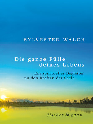 cover image of Die ganze Fülle deines Lebens
